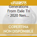 Generations From Exile Tri - 2020 Nen 11 Gatsu Sg (2 Cd) cd musicale