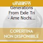 Generations From Exile Tri - Ame Nochi Hare cd