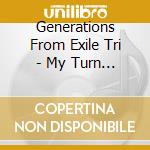 Generations From Exile Tri - My Turn Feat. Jp The Wavy/ Aikizu (2 Cd) cd