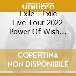 Exile - Exile Live Tour 2022 Power Of Wish -Christmas Special cd