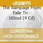 The Rampage From Exile Tri - 16Soul (4 Cd) cd