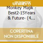Monkey Majik - Best2-15Years & Future- (4 Cd) cd