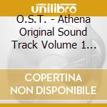 O.S.T. - Athena Original Sound Track Volume 1 (2 Cd) cd