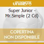 Super Junior - Mr.Simple (2 Cd) cd