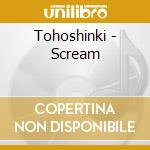 Tohoshinki - Scream cd