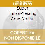 Super Junior-Yesung - Ame Nochi Hare No Sora No Iro cd