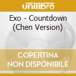 Exo - Countdown (Chen Version) cd musicale di Exo