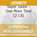 Super Junior - One More Time (2 Cd) cd musicale