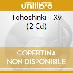 Tohoshinki - Xv (2 Cd) cd musicale