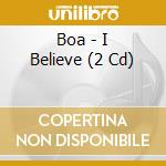 Boa - I Believe (2 Cd) cd musicale