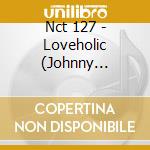 Nct 127 - Loveholic (Johnny Version) cd musicale