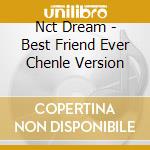 Nct Dream - Best Friend Ever Chenle Version cd