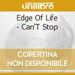 Edge Of Life - Can'T Stop cd