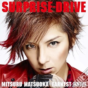 Mitsuru Matsuoka Earnest D - Surprise-Drive cd musicale di Mitsuru Matsuoka Earnest D