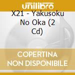 X21 - Yakusoku No Oka (2 Cd) cd musicale di X21