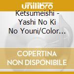 Ketsumeishi - Yashi No Ki No Youni/Color Variation/Kimi Tono Natsu cd