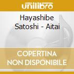 Hayashibe Satoshi - Aitai cd