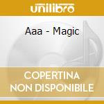 Aaa - Magic cd musicale di Aaa