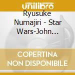 Ryusuke Numajiri - Star Wars-John Williams No Sekai cd