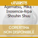 Agematsu, Mika - Inosencia-Arpa Shouhin Shuu cd