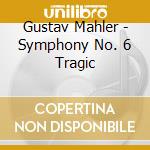 Gustav Mahler - Symphony No. 6 Tragic cd