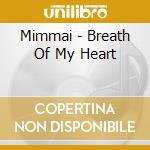Mimmai - Breath Of My Heart cd