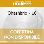 Ohashitrio - 10 cd