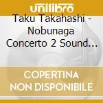 Taku Takahashi - Nobunaga Concerto 2 Sound Track Performed By Taku Takahashi