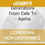 Generations From Exile Tri - Ageha cd