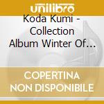 Koda Kumi - Collection Album Winter Of Love (2 Cd) cd musicale di Koda Kumi