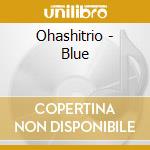 Ohashitrio - Blue cd