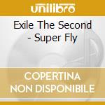 Exile The Second - Super Fly cd