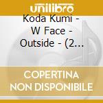 Koda Kumi - W Face - Outside - (2 Cd) cd musicale di Koda, Kumi