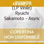 (LP Vinile) Ryuichi Sakamoto - Async vinile