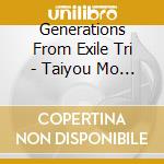 Generations From Exile Tri - Taiyou Mo Tsuki Mo cd