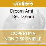 Dream Ami - Re: Dream cd