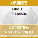 May J. - Futuristic cd