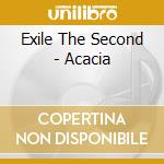 Exile The Second - Acacia cd