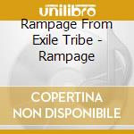 Rampage From Exile Tribe - Rampage cd