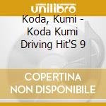Koda, Kumi - Koda Kumi Driving Hit'S 9 cd