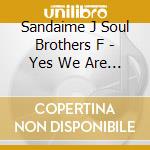 Sandaime J Soul Brothers F - Yes We Are (2 Cd) cd
