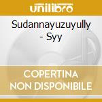 Sudannayuzuyully - Syy cd