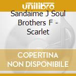 Sandaime J Soul Brothers F - Scarlet cd