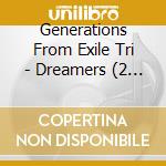 Generations From Exile Tri - Dreamers (2 Cd) cd