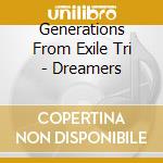 Generations From Exile Tri - Dreamers cd