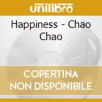Happiness - Chao Chao cd