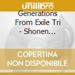 Generations From Exile Tri - Shonen Chronicle (2 Cd) cd