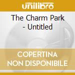 The Charm Park - Untitled cd musicale