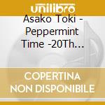 Asako Toki - Peppermint Time -20Th Anniversary Best (3 Cd) cd
