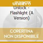Unlock - Flashlight (A Version) cd